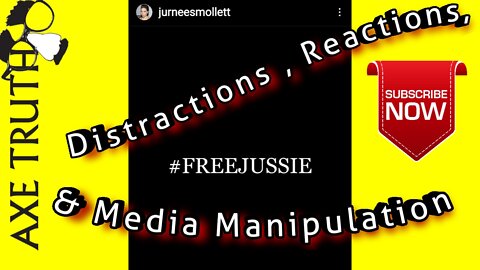 3/14/22 – Manic Monday #FreeJussie !! Distractions Reactions and Media Manipulation