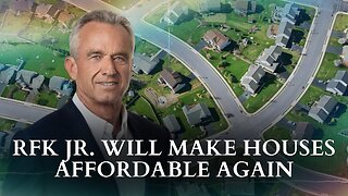 RFK Jr.: Home Ownership Is The Foundation Of A Broad Middle Class