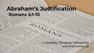 Abraham's Justification (Romans 4:1-10)