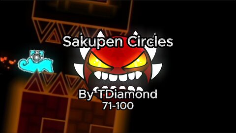 Sakupen Circles 71-100 [TOP 7 EXTREME DEMON]