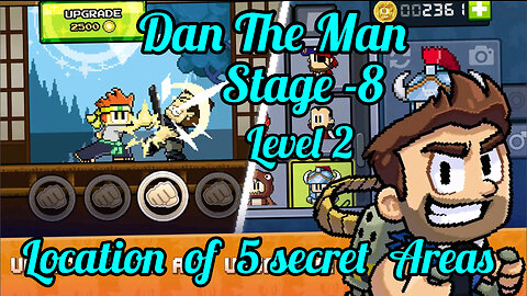 Dan The Man || Stage 8 - Level-2/ Location of 5 secret Areas