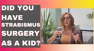 Are You An Adult Who Had Strabismus Surgery As A Child That Didn't Work?