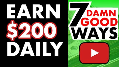 7 Proven Ways To Make $200 a Day On YouTube