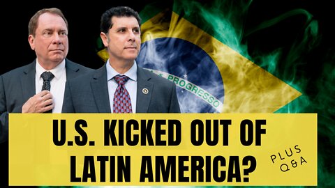 Can Brazil Lead Latin America to Pull Away from the United States? +Q&A!