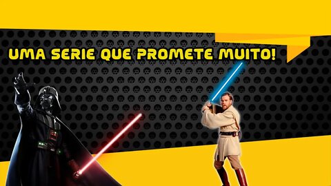 Na Radia Comenta: Obi Wan Kenobi promete bastante!