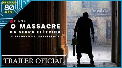 O Massacre da Serra Elétrica: O Retorno de Leatherface - Trailer (Legendado)