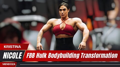 Muscle Girl Kristina Nicole Mendoza: FBB Hulk Bodybuilding Transformation