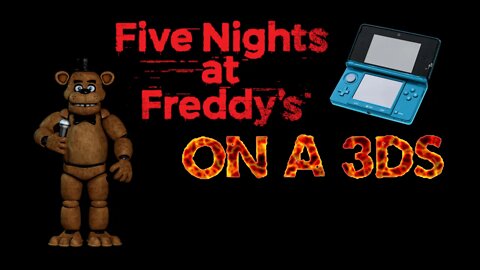 Five Nights at Freddy's Running on a 3DS (FNAF 3DS Port)