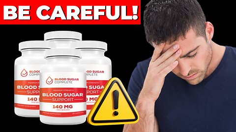 Blood sugar complete ((⛔️⚠️BEWARE!!⛔️⚠️)) Blood sugar complete review - Blood sugar complete reviews