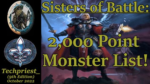 Adepta Sororitas: 2,000 Point Monster List!