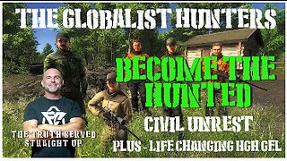 The Globalist Hunters Become the Hunted