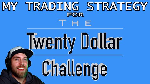 My Trading Strategy For The Twenty Dollar Challenge | How I Work Around The PDT Rule