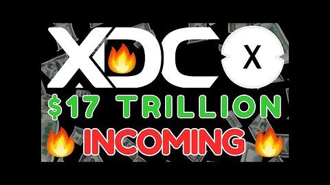 🚨#XDC: $17 TRILLION INCOMING!!🚨