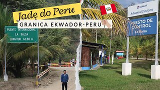 Jak dostać się z Vilcabamby do Jaén w Peru?⏐Przekraczanie granicy lądowej Ekwador - Peru w 2023