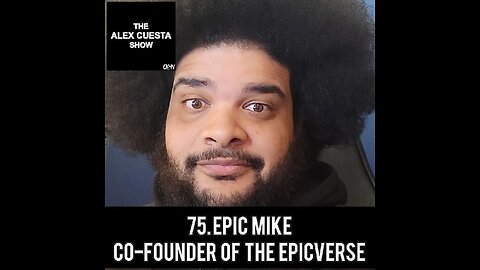 75. Epic Mike, Co-Founder of the EpicVerse