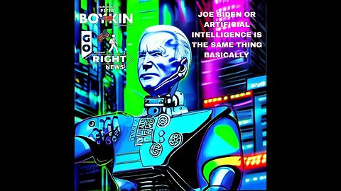 JOE BIDEN OR ARTIFICIAL INTELLIGENCE IS THE SAME THING BASICALLY