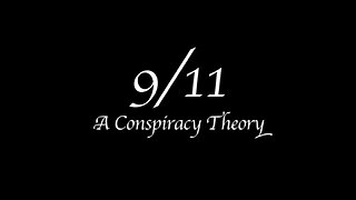 9/11: A Conspiracy Theory