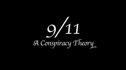 9/11: A Conspiracy Theory