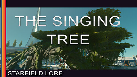 Starfield Lore - The Singing Tree of New Atlantis