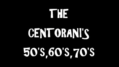 The Centorani's - The Musical