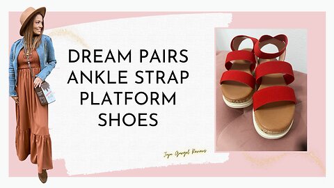 Dream Pairs ankle strap platform shoes review