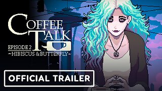 Coffee Talk Episode 2: Hibiscus and Butterfly - Official Trailer | Nintendo Indie World Showcase