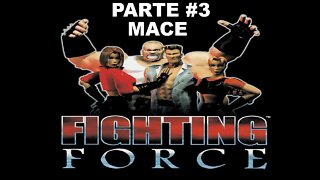 [PS1] - Fighting Force - [Parte 3] - Mace