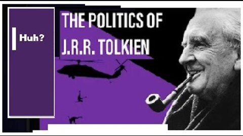 The Radical Politics of J.R.R. Tolkien | Lauren Southern | 5:14