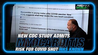 Alex Jones: New CDC Study Admits They Knew About Increase in Myocarditis from COVID Shot - 6/12/23