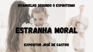 Estranha Moral (Cap. 23 de O Evangelho Segundo o Espiritismo)