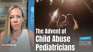 Loving Parents are Being Accused of Child Abuse, The Advent of Child Abuse Pediatricians | Ep 100