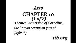 Acts Chapter 10 (Bible Study) (1 of 2)