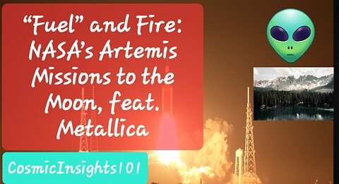 “Fuel” and Fire: NASA’s Artemis Missions to the Moon, feat. Metallica