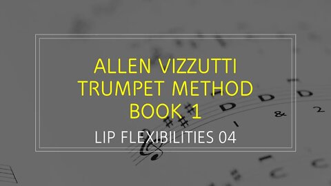 Allen Vizzutti Trumpet Method - Book 1- LIP FLEXIBILITIES 04