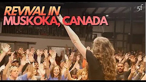 Revival in Muskoka, Canada