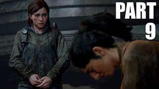 The Last Of Us Part 2 - Walkthrough Gameplay Part 9 - The Tunnels