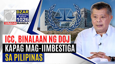#SonshineNewsBlast: ICC, binalaan ng DOJ kapag mag-iimbestiga sa Pilipinas