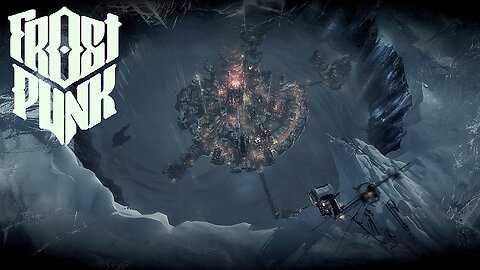 I'm A Little Rusty At These City Builder Games | FROSTPUNK
