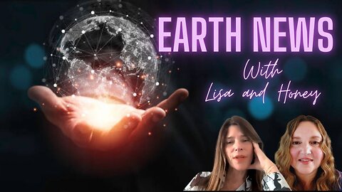 Earth News with Lisa and Honey