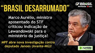 Marco Aurélio critica indicação de Lewandowski. MPF abre nova investigação contra Janones!