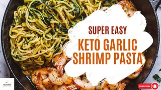 KETO Garlic Shrimp Pasta | Easy Recipes | Quick Recipes