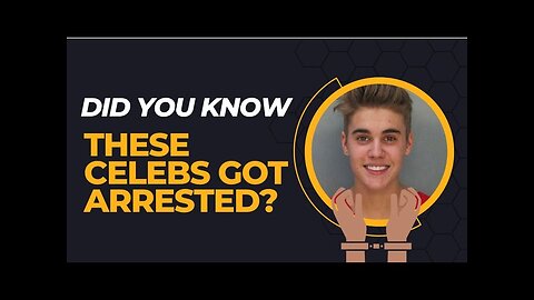 Why did these celebs get arrested?
