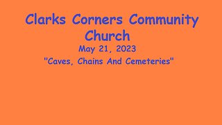 05/21/2023 Caves, Chains And Cemeteries