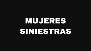 Mujeres siniestras. EP151