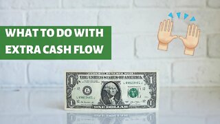 What Do You Do With Extra Cash Flow