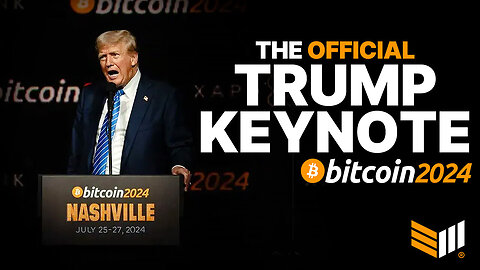 The Donald Trump Bitcoin 2024 Keynote Speech