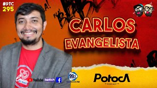 CARLOS EVANGELISTA | PTC #295