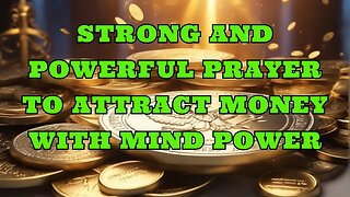 ✝️STRONG AND POWERFUL PRAYER TO ATTRACT MONEY 💵WITH MIND POWER💵