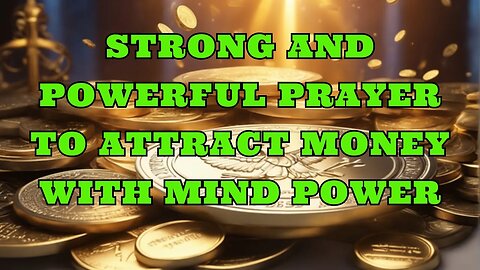 ✝️STRONG AND POWERFUL PRAYER TO ATTRACT MONEY 💵WITH MIND POWER💵