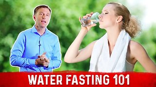 What Is Water Fasting? – Dr. Berg